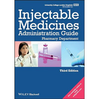 UCL Hospitals Injectable Medicines Administration Guide: Pharmacy Department [Spiral bound]