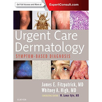 Urgent Care Dermatology: Symptom-Based Diagnosis [Paperback]