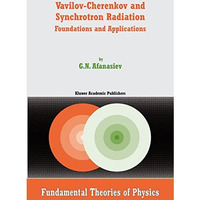 Vavilov-Cherenkov and Synchrotron Radiation: Foundations and Applications [Paperback]