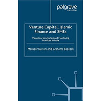 Venture Capital, Islamic Finance and SMEs: Valuation, Structuring and Monitoring [Paperback]