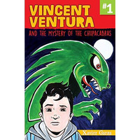 Vincent Ventura and the Mystery of the Chupacabra / Vincent Ventura y el Misteri [Paperback]