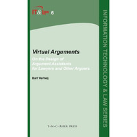 Virtual Arguments: On the Design of Argument Assistants for Lawyers and Other Ar [Hardcover]