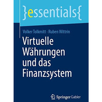 Virtuelle W?hrungen und das Finanzsystem [Paperback]