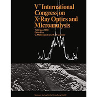 Vth International Congress on X-Ray Optics and Microanalysis / V. Internationale [Paperback]