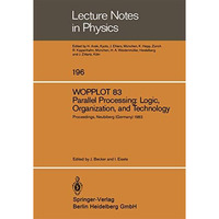 WOPPLOT 83. Parallel Processing: Logic, Organization, and Technology: Proceeding [Paperback]