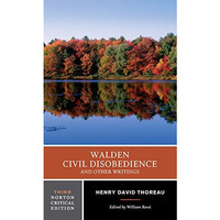 Walden / Civil Disobedience / and Other Writings: A Norton Critical Edition [Paperback]