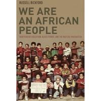 We Are an African People: Independent Education, Black Power, and the Radical Im [Paperback]