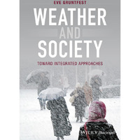 Weather and Society: Toward Integrated Approaches [Paperback]