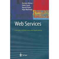 Web Services: Concepts, Architectures and Applications [Paperback]