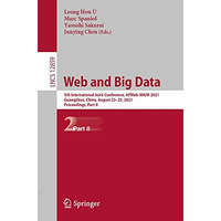 Web and Big Data: 5th International Joint Conference, APWeb-WAIM 2021, Guangzhou [Paperback]