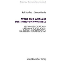 Wege zur Analyse des Rundfunkwandels: Leistungsindikatoren und Funktionslogiken  [Paperback]