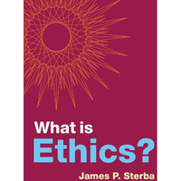 What is Ethics? [Hardcover]