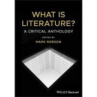 What is Literature?: A Critical Anthology [Paperback]