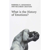 What is the History of Emotions? [Paperback]