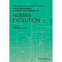 Wiley-Blackwell Student Dictionary of Human Evolution [Hardcover]