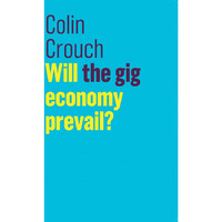 Will the gig economy prevail? [Hardcover]
