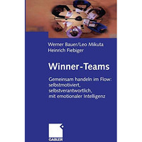 Winner-Teams: Gemeinsam handeln im Flow: selbstmotiviert, selbstverantwortlich,  [Paperback]