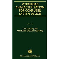 Workload Characterization for Computer System Design [Paperback]