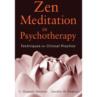 Zen Meditation in Psychotherapy: Techniques for Clinical Practice [Paperback]