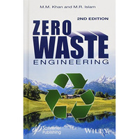 Zero Waste Engineering: A New Era of Sustainable Technology Development [Hardcover]