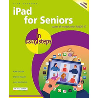 iPad for Seniors in easy steps: Covers all models with iPadOS 17 [Paperback]