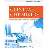 Clinical Chemistry: Fundamentals and Laboratory Techniques [Paperback]