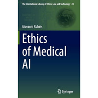 Ethics of Medical AI [Hardcover]