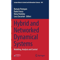 Hybrid and Networked Dynamical Systems: Modeling, Analysis and Control [Hardcover]