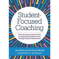 Student-Focused Coaching: The Instructional Coach's Guide to Supporting Student  [Paperback]
