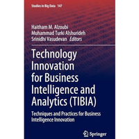 Technology Innovation for Business Intelligence and Analytics (TIBIA): Technique [Hardcover]