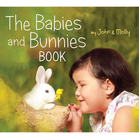 The Babies and Bunnies Book [Board book]