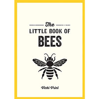 The Little Book of Bees: A pocket guide to the wonderful world of bees [Paperback]