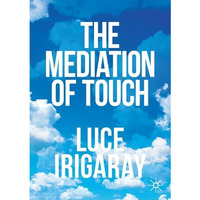 The Mediation of Touch [Paperback]