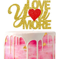 Festiko Gold Glitter Love You More Cake Topper, Be Mine Cake Topper, Bridal Shower, Wedding Anniversary Cake Decor, Valentines Day Party Decorations Supplies