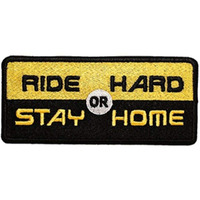 Motohog Unique Embroidered Iron & Sew On Patch (Ride Hard Or Stay Home) 5.1X2.2 Inches