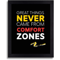 Interio Crafts Great Things Never Come From Comfort Zones Motivational Framed Poster - Synthetic Wood - Black Frame - 13 X 10 Inches