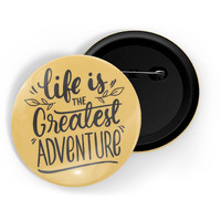 Dhcrafts Pin Badges Yellow Life Is The Greatest Adventure Adventure Glossy Finish Design Pack Of 1 (58Mm)