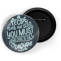 Dhcrafts Pin Badges Blue Food Lovers Recipe Has No Soul You Have To Bring Soul To The Recipe Glossy Finish Design Pack Of 1