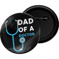 Dhcrafts Pin Badges Dad Of A Doctor Glossy Finish Design Pack Of 1 (58Mm)