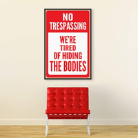 Inephos No Trespassing Funny Poster Print (Size: 8 Inch X 12 Inch, Framed, Laminated Print)