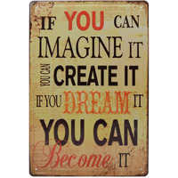 Store2508 Vintage Metal Tin Sign Poster  If You Can Imagine It You Can Become It 30X20 Cm