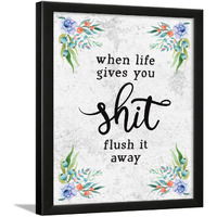Chaka Chaundh - When Life Gives You Shit Flush It Away - Bathroom Posters With Frame - Bathroom Quotes Framed Posters - Washroom Quotes Frames - Toilet Quotes Wall Hanging - (14 X 11 Inches) (White Texture - Floral)