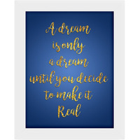 Tied Ribbons A Dream Is Only A Dream Wood Framed Poster (13.6 X 10.2 Inch) | Admiral Blue