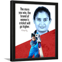 Chaka Chaundh - The More You Win, The Brand Of Women's Cricket Will Go Higher. Mithali Raj Quotes - Woman Cricket Player Wall Frame - Athletic Posters Framed - Sports Academy Photo Frame - (14 X 11 Inches)