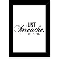 Tied Ribbons Multicolour Synthetic Fiber Just Breathe Life Goes On Printed Motivational Framed Poster For Wall (25.9 X 34.5 Cm)