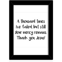 Tied Ribbons A Thousand Times I'Ve Failed, But Still Your Mercy Remains, Thank You Jesus Printed Motivational Framed Poster For Wall (25.9 Cm X 34.5 Cm)