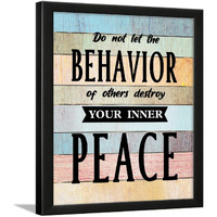 Chaka Chaundh - Peace Quotes Wall Frames - Framed Peace Posters For Wall - Motivational Quotes Wall Frame - Peace Poster With Frame - (14 X 11 Inches) (Do Not Let The Behavior - Multi Color)