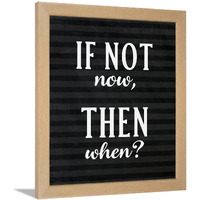 Chaka Chaundh - If Not Now Then When Poster Frame  Inspirational Framed Poster - Motivational Quotes Wall Frames For Office, Home, Student  (11 X 14 Inches)