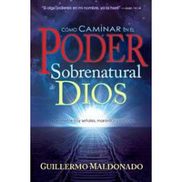 Whitaker House 772795 Span How To Walk In The Supernatural Power Of God