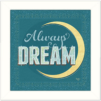 Always Dream White Framed Print Wall Art